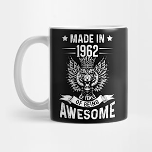 Made In 1962 62 Years Of Being Awesome Birthday Mug